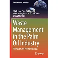 Waste Management in the Palm Oil Industry: Plantation and Milling Processes