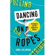 Dancing on Ropes