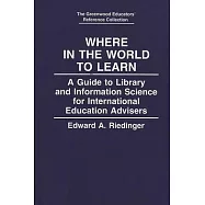 Where in the World to Learn: A Guide to Library and Information Science for International Education Advisers