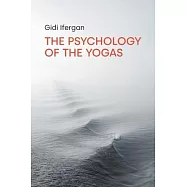 The Psychology of the Yogas