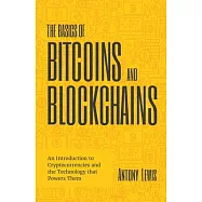 The Basics of Bitcoins and Blockchains: An Introduction to Cryptocurrencies and the Technology That Powers Them (Cryptography, Crypto Trading, Derivat