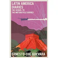 Latin America Diaries: The Sequel to the Motorcycle Diaries