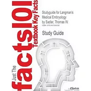 Studyguide for Langman&rsquo;&rsquo;s Medical Embryology by Sadler, Thomas W., ISBN 9781451113426