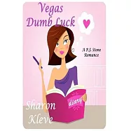 Vegas Dumb Luck: A P. J. Stone Romance