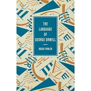 The Language of George Orwell
