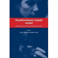 The Political Interests of Gender Revisited: Redoing Theory and Research with a Feminist Face