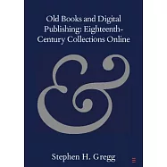 Old Books and Digital Publishing: Eighteenth-Century Collections Online