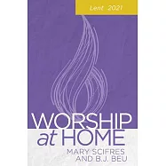 Worship at Home: Lent 2021