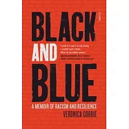 Black and Blue: A Memoir of Racism and Resilience