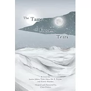 The Taste of Frozen Tears: My Antarctic Walkabout- A Graphic Novel