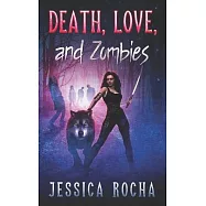 Death, Love, and Zombies