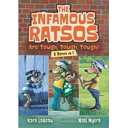 The Infamous Ratsos Are Tough, Tough, Tough! Three Books in One