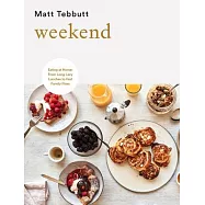 Weekend: Eating at Home: From Long Lazy Lunches to Fast Family Fixes