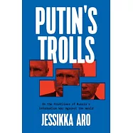 Putin&rsquo;&rsquo;s Trolls: A Hybrid Memoir