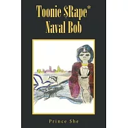 Toonie $Rape* Naval Bob