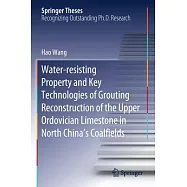 Water-Resisting Property and Key Technologies of Grouting Reconstruction of the Upper Ordovician Limestone in North