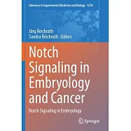Notch Signaling in Embryology and Cancer: Notch Signaling in Embryology