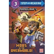 Mobs in the Overworld! (Minecraft) (Step into Reading Level 3)