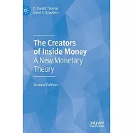 The Creators of Inside Money: A New Monetary Theory