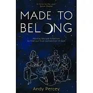 Made to Belong: Moving Beyond Tribalism to Find Our True Connection in God (Paperback) - Explores Rising Loneliness and