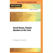 Good Bones, Simple Murders & the Tent