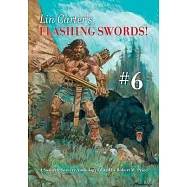 Lin Carter&rsquo;&rsquo;s Flashing Swords! #6: A Sword & Sorcery Anthology Edited by Robert M. Price