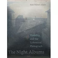 The Night Albums: Visibility and the Ephemeral Photograph