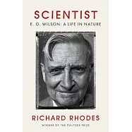 Scientist: Edward O. Wilson: A Life in Nature