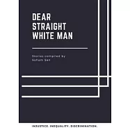 Dear Straight White Man