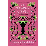 The Flowers of Evil: (les Fleurs Du Mal)