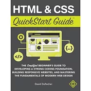 HTML / CSS QuickStart Guide: The Simplified Beginners Guide to Developing a Strong Coding Foundation, Building