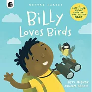 Nature Heroes: Billy Loves Birds