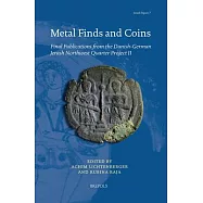 Metal Finds and Coins: Final Publications from the Danish-German Jerash Northwest Quarter Project II