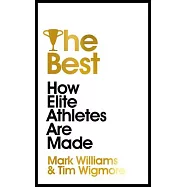 The Best: How Elite Athletes Are Made