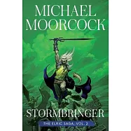 Stormbringer, Volume 2: The Elric Saga Part 2