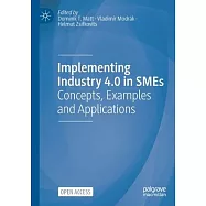 Implementing Industry 4.0 in Smes: Concepts, Examples and Applications
