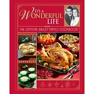 It’’s a Wonderful Life: The Official Cookbook