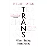 Trans: When Ideology Meets Reality
