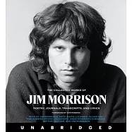 The Collected Works of Jim Morrison CD: Poetry, Journals, Transcripts, and Lyrics