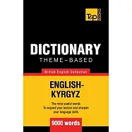 Theme-based dictionary British English-Kyrgyz - 9000 words