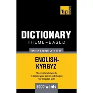Theme-based dictionary British English-Kyrgyz - 5000 words