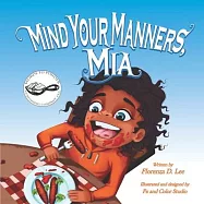 Mind Your Manners, Mia: A Book About Manners