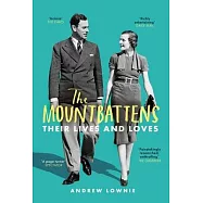 The Mountbattens: Their Lives and Loves