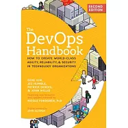 The Devops Handbook: How to Create World-Class Agility, Reliability, & Security in Technology Organizations