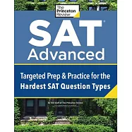 SAT Advanced: Extra Prep & Practice for the Hardest SAT Question Types