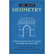 Fast Track: Geometry: Essential Review for Ap, Honors, and Other Advanced Study