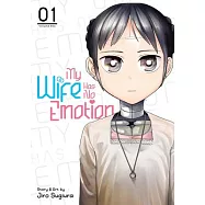 My Wife Has No Emotion Vol. 1