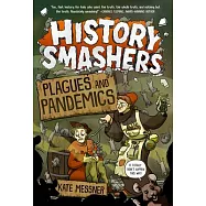 History Smashers: Plagues and Pandemics