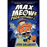 Max Meow Book 3: Pugs from Planet X (A Graphic Novel)