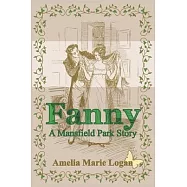 Fanny: A Mansfield Park Story